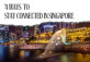 4 ways to stay connected in Singapore feature picture